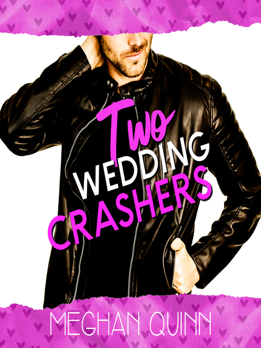 Title details for Two Wedding Crashers by Meghan Quinn - Wait list